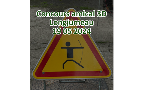 Concours amical 3D Longjumeau 19 mai 2024